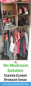 No Mudroom? No problem! Kids shoe organization is easy with these DIY closet storage solutions. An entryway closet can be a great substitute for a mudroom. Cubbies work great for small spaces. Kids shoe storage and kids shoe organization solutions in 10 minutes or less! @naturalsoapmom.com #nomudroom #kidsshoes #nomudroomsolution #kidsshoeorganization #noshoes #noshoesinthehouse #greencleaning #nontoxickids