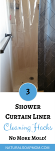 Banish mold in your shower for good! 3 Shower curtain liner cleaning hacks will make keeping your shower clean a breeze. Shower curtain liner mold is a nuisance and bad for your health. Check out these unique ideas for cleaning your shower curtain liner. @naturalsoapmom.com #showercleaning #showers #showercleaner #naturalhome #toxinfreehome #toxinfreelife #toxinfreeliving